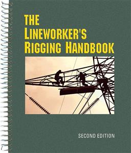 The Lineworker's Rigging Handbook