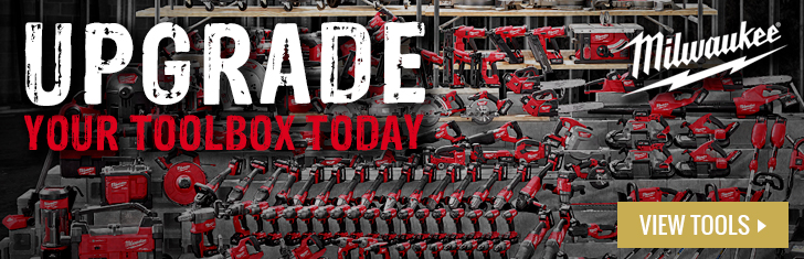  Upgrade your toolbox with Milwaukee tools, today!